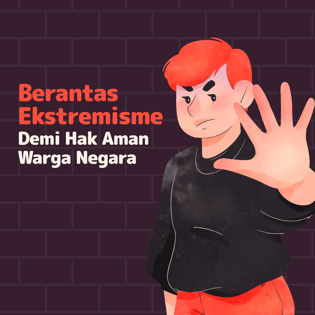 Berantas Ekstremisme, Demi Hak Aman Warga Negara