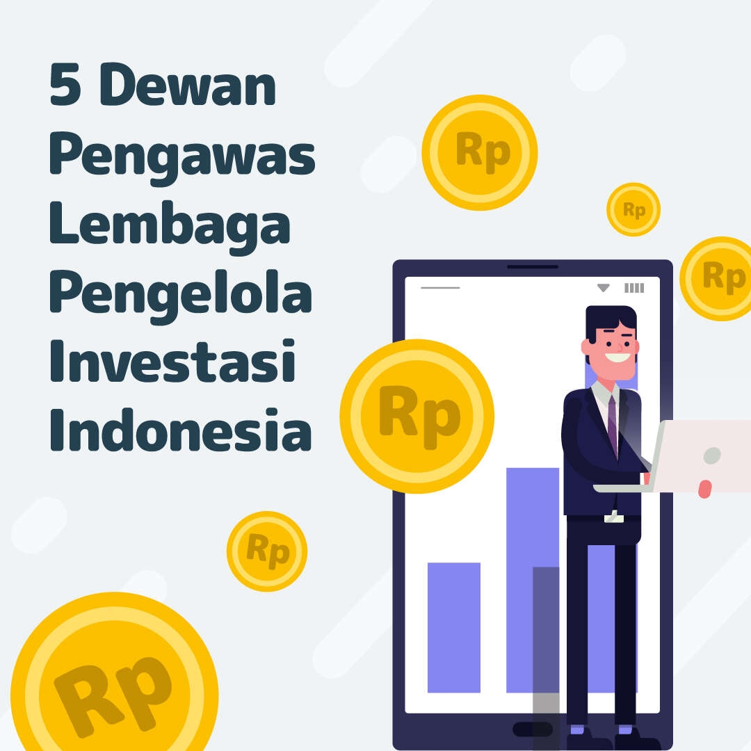 5 Dewan Pengawas Lembaga Pengelola Investasi Indonesia