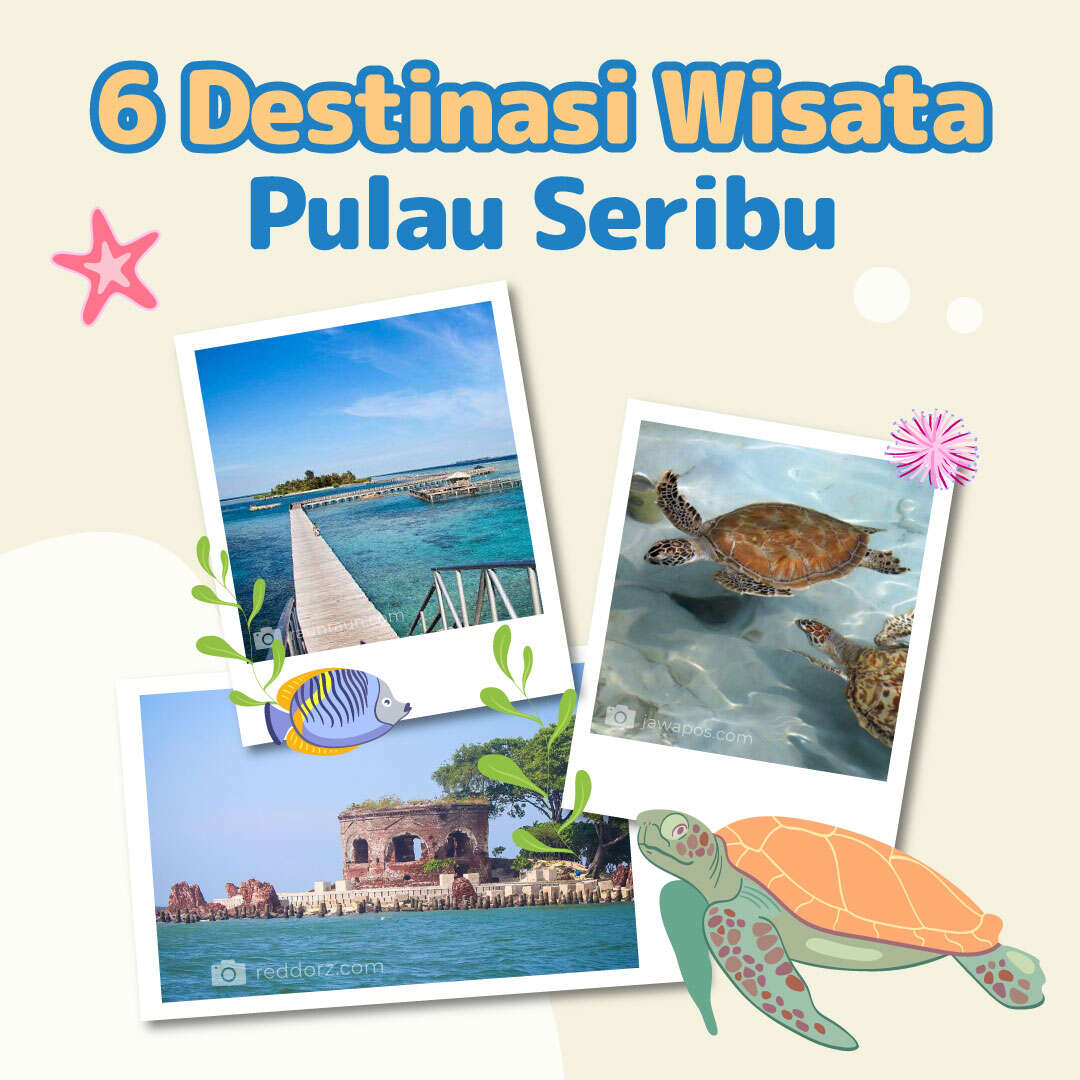 6 Destinasi Wisata Pulau Seribu