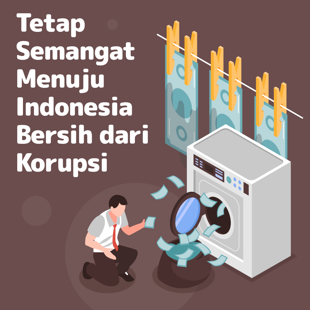 Tetap Semangat Menuju Indonesia Bersih dari Korupsi