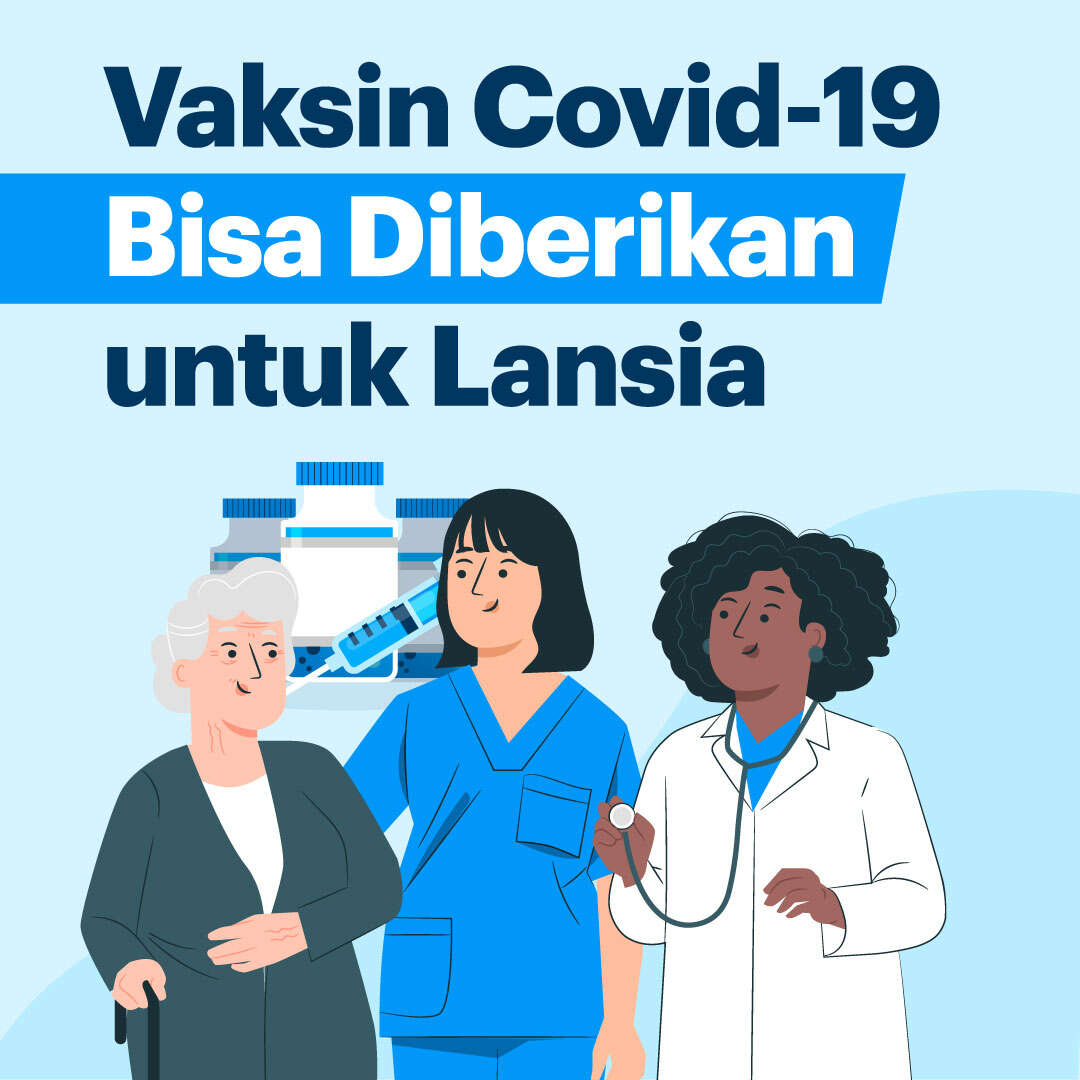 Vaksin Covid-19 Bisa Diberikan untuk Lansia