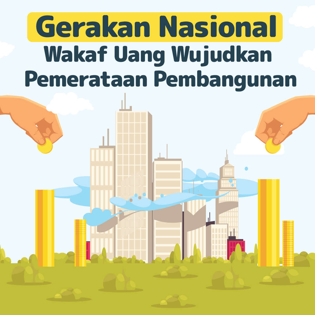 Gerakan Nasional Wakaf Uang Wujudkan Pemerataan Pembangunan