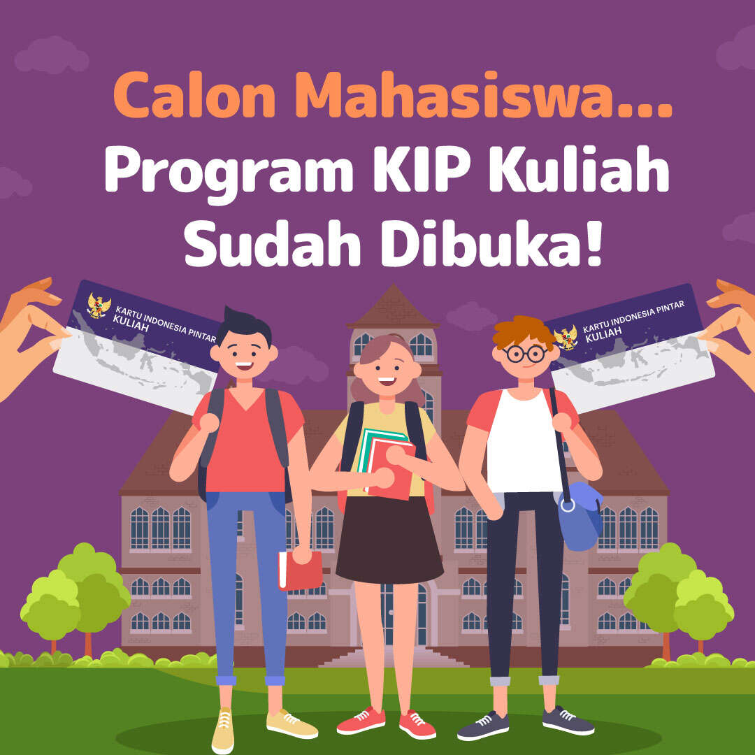 Calon Mahasiswa….Program KIP Kuliah Sudah Dibuka!