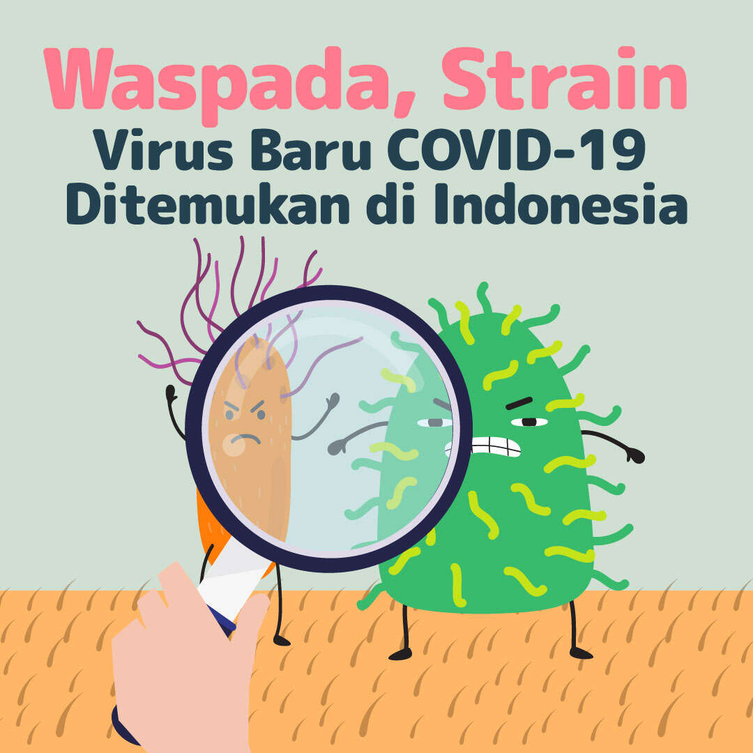 Waspada, Strain Virus Baru COVID-19 Ditemukan di Indonesia