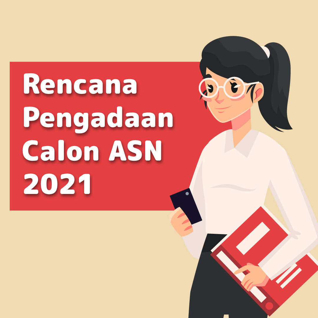 Rencana Pengadaan Calon ASN 2021