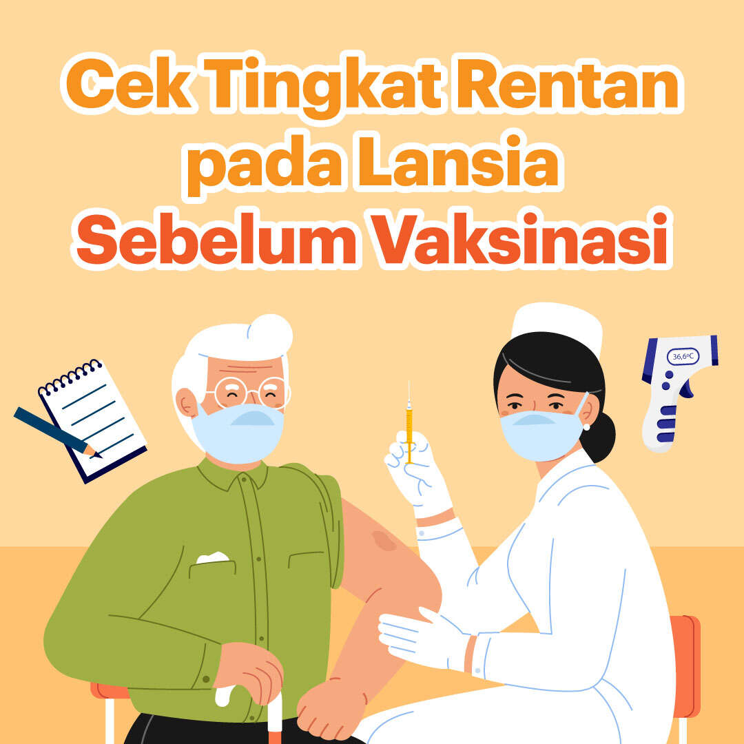 Cek Tingkat Renta pada Lansia Sebelum Vaksinasi 
