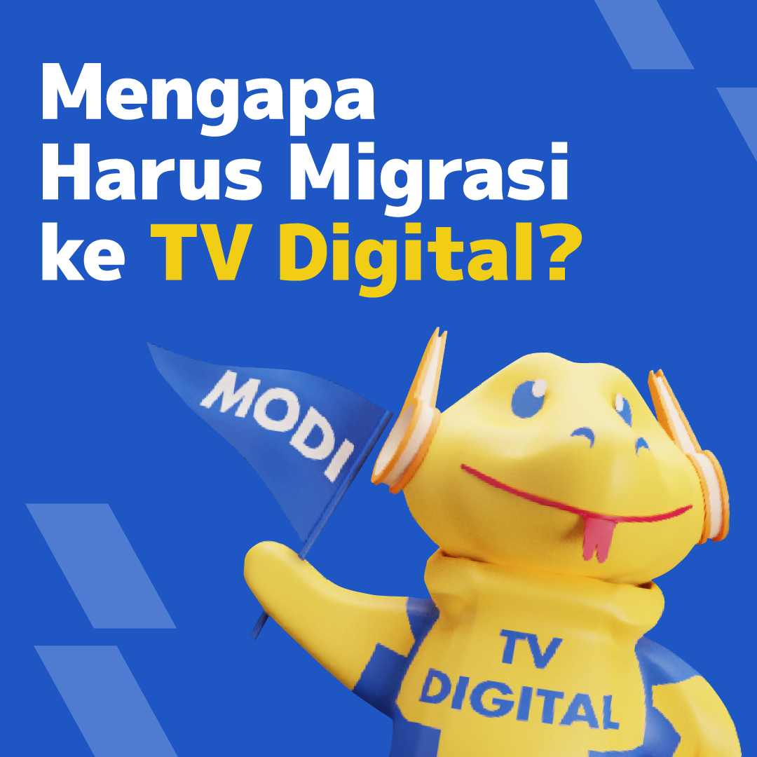 Mengapa Harus Migrasi ke TV Digital?