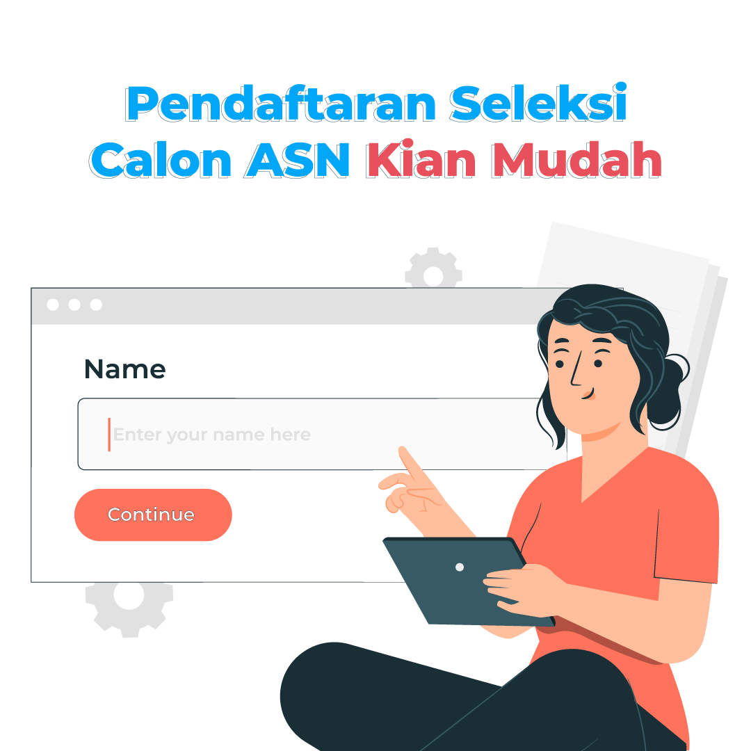 Pendaftaran Seleksi Calon ASN Kian Mudah