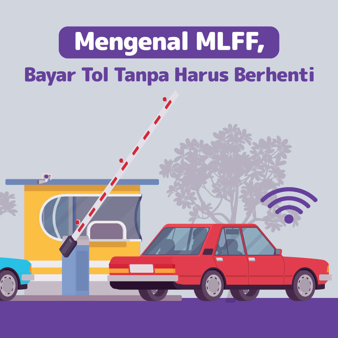 Mengenal MLFF, Bayar Tol Tanpa Harus Berhenti