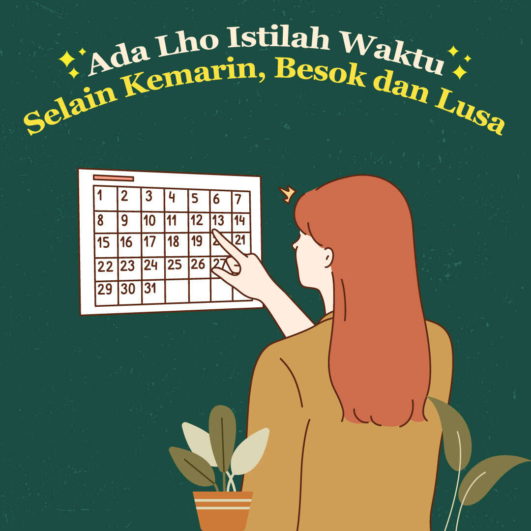 Ada Lho Istilah Waktu Selain Kemarin, Besok dan Lusa