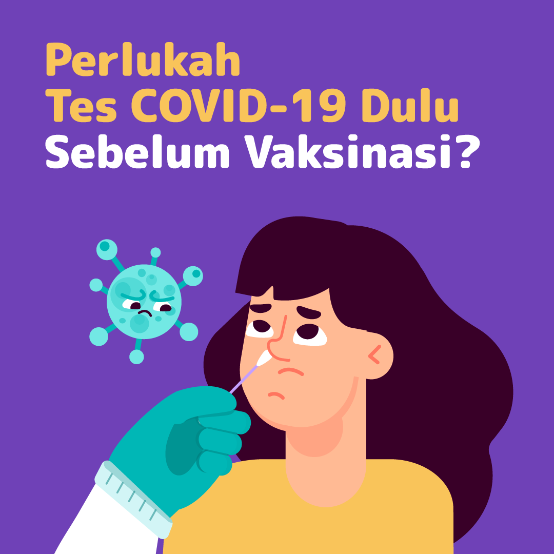 Perlukah Tes COVID-19 Dulu, Sebelum Vaksinasi?