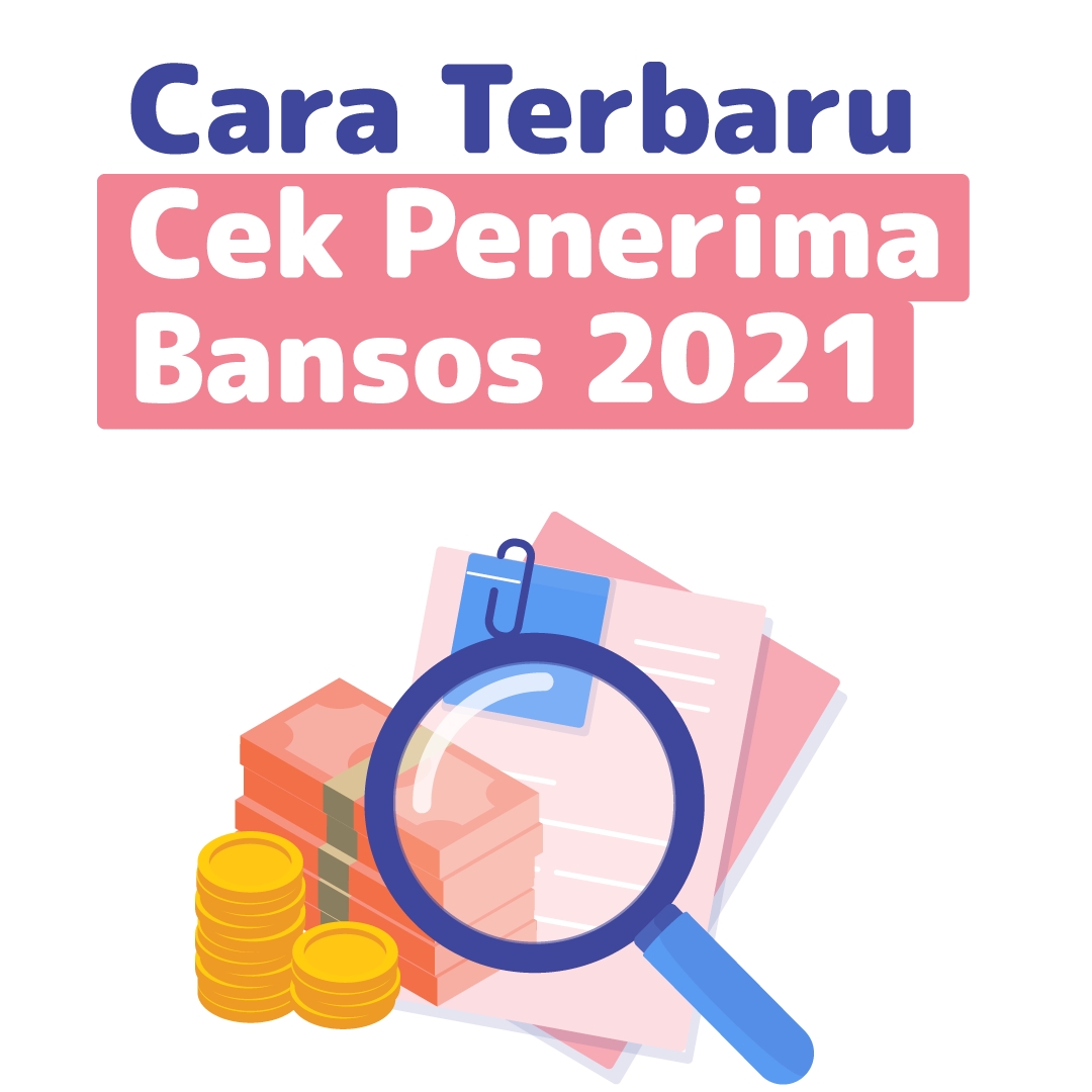 Cara Terbaru Cek Penerima Bansos 2021