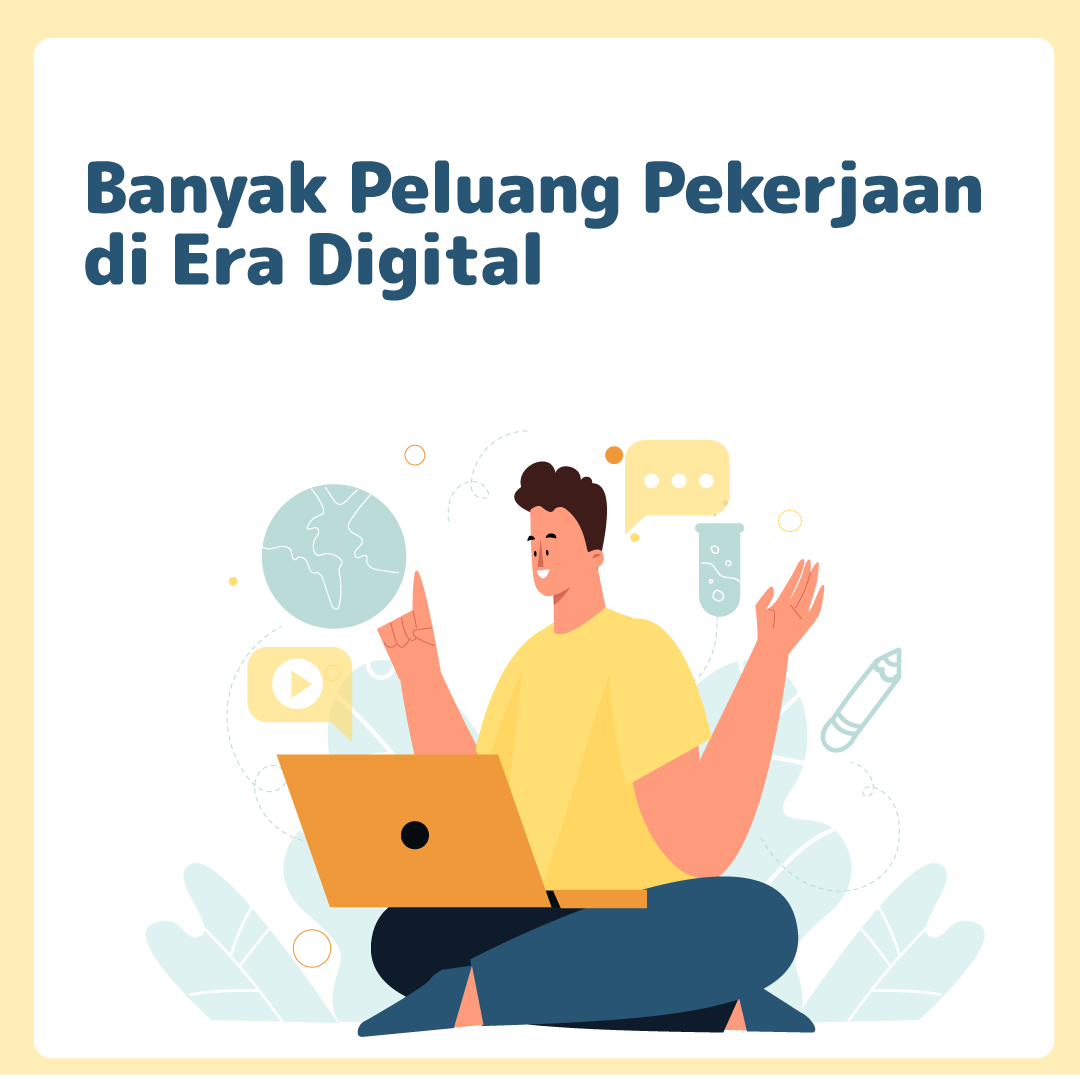 Banyak Peluang Pekerjaan di Era Digital
