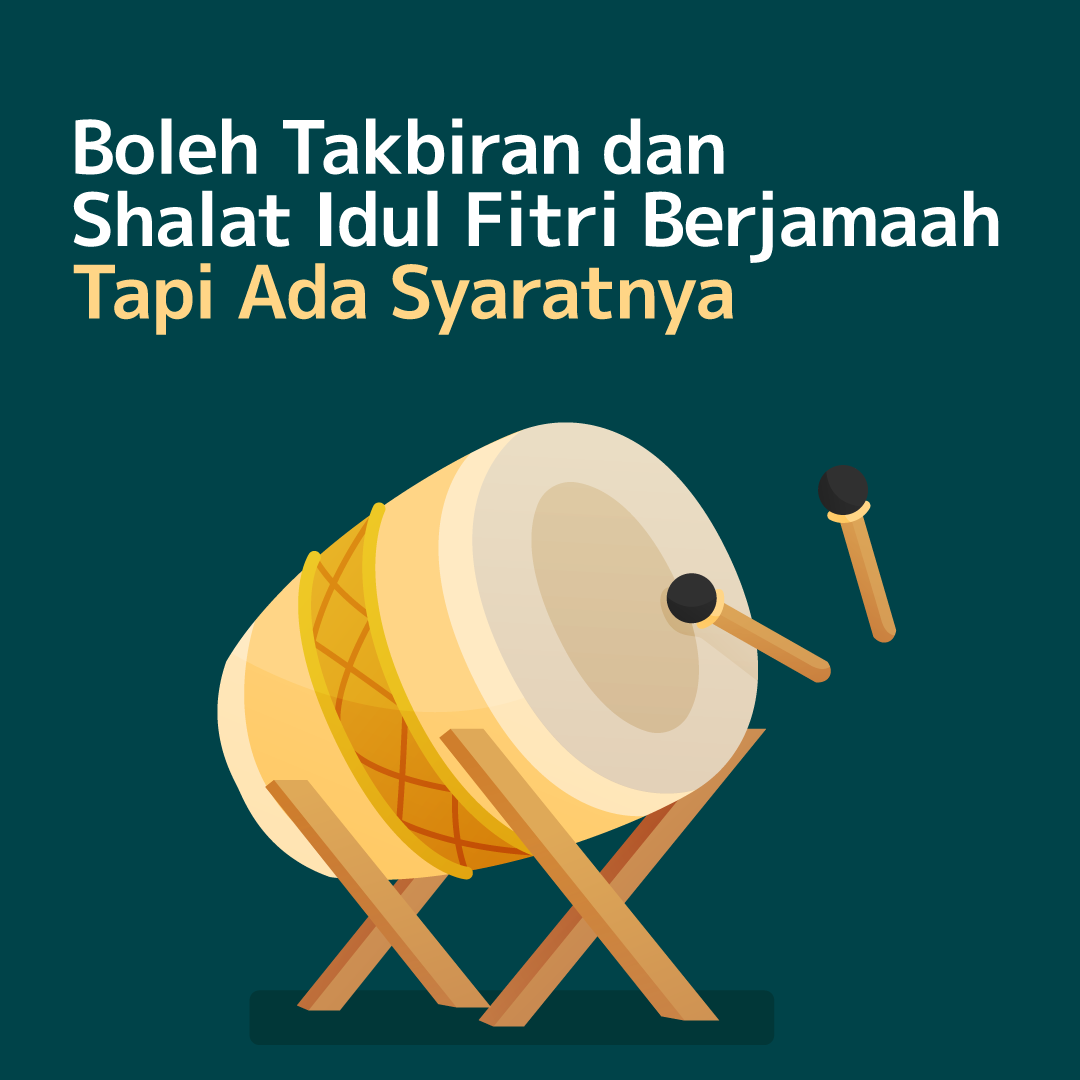 Boleh Takbiran dan Shalat Idul Fitri Berjamaah Tapi Ada Syaratnya