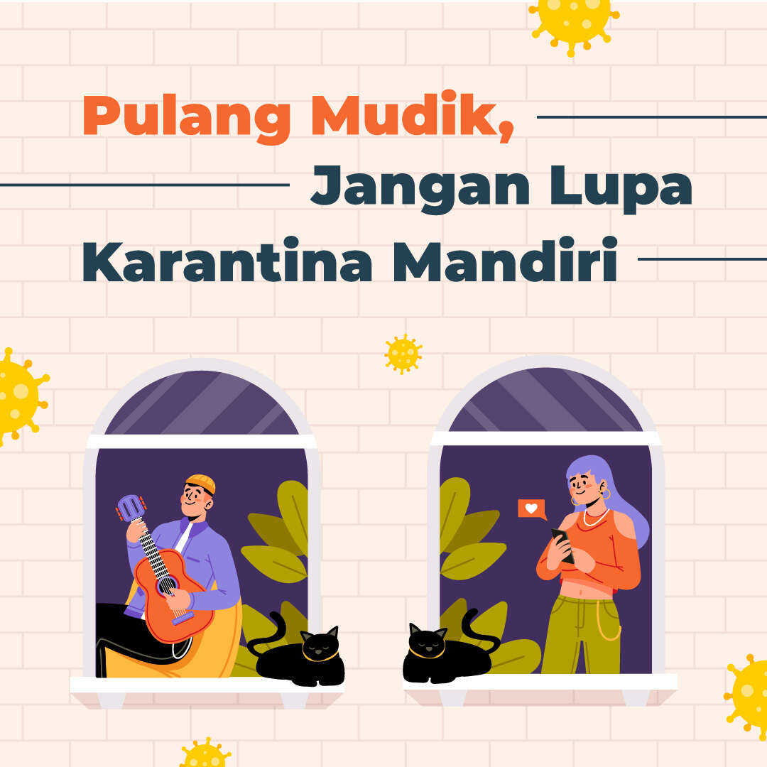 Pulang Mudik, Jangan Lupa Karantina Mandiri