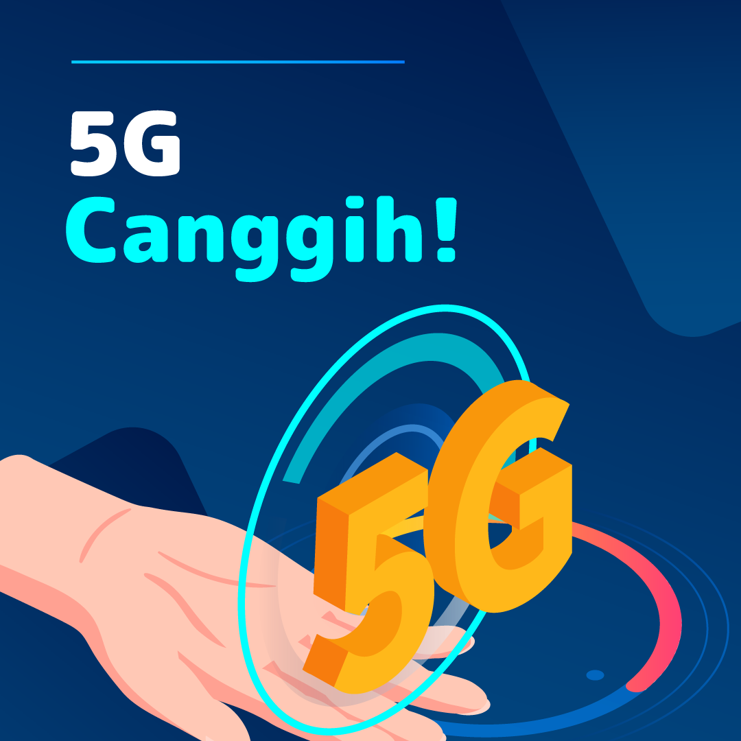 5G Canggih!