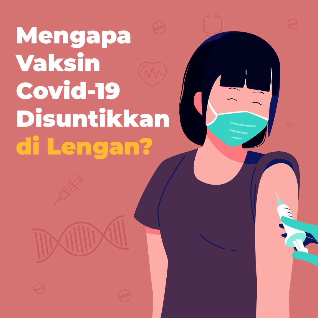 Mengapa Vaksin Covid-19 Disuntikkan di Lengan?