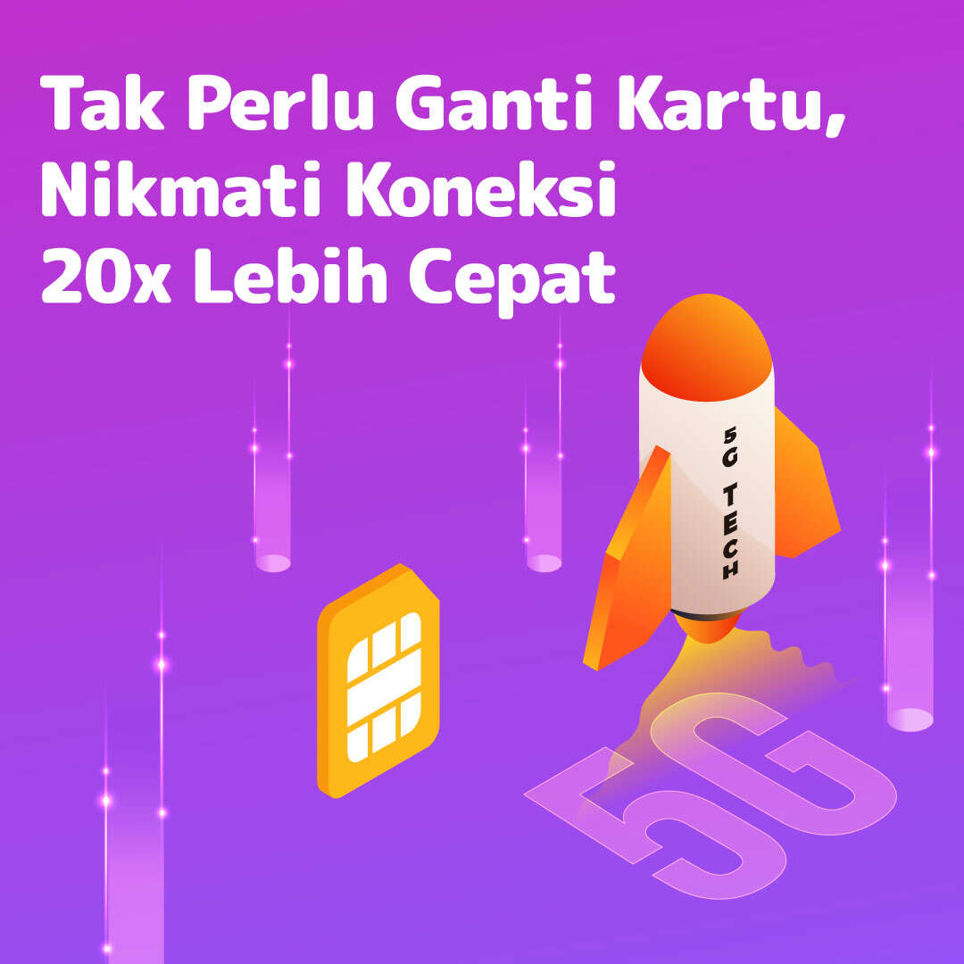 Tak Perlu Ganti Kartu, Nikmati Koneksi 20x Lebih Cepat