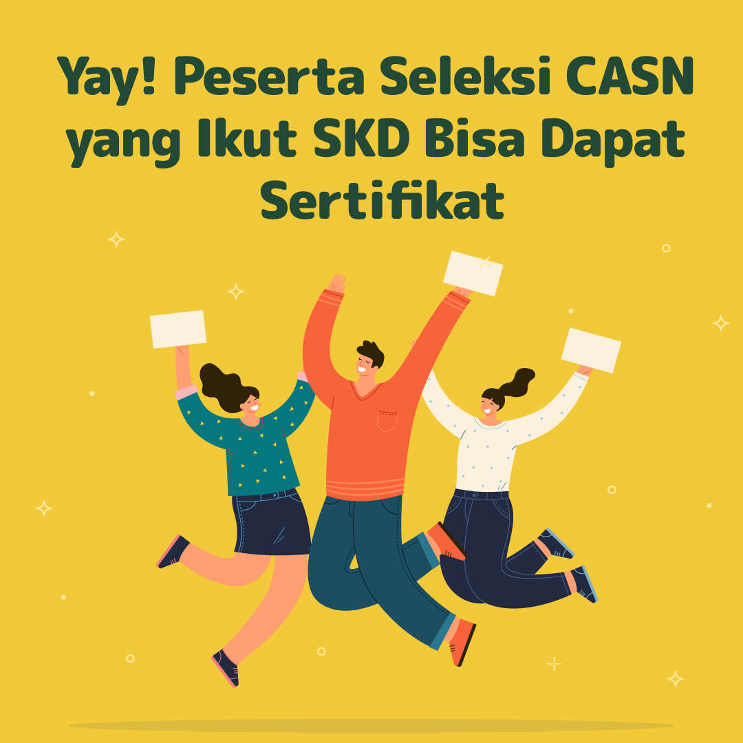 Yay! Peserta Seleksi CASN yang Ikut SKD Bisa Dapat Sertifikat