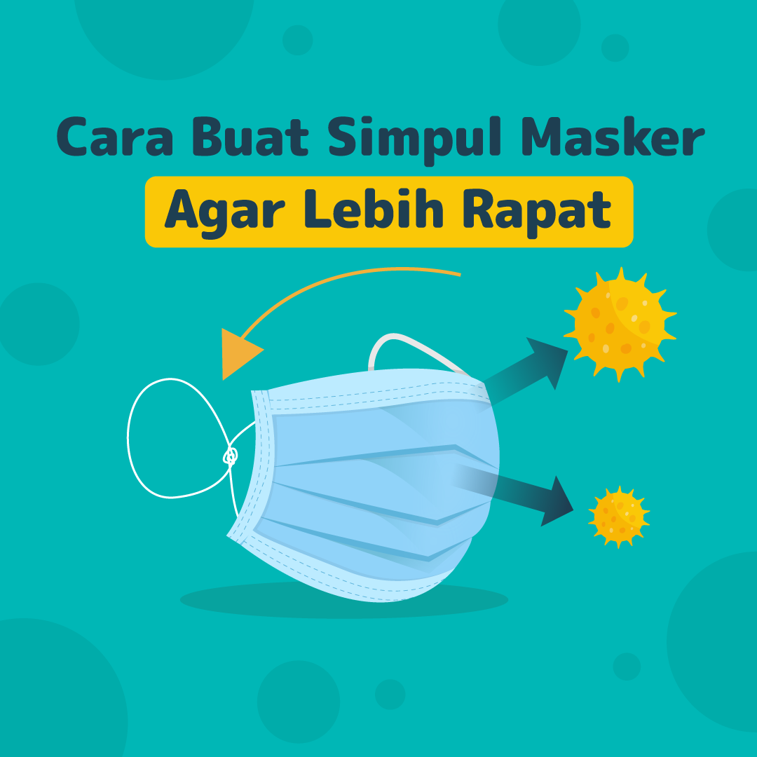 Cara Buat Simpul Masker Agar Lebih Rapat