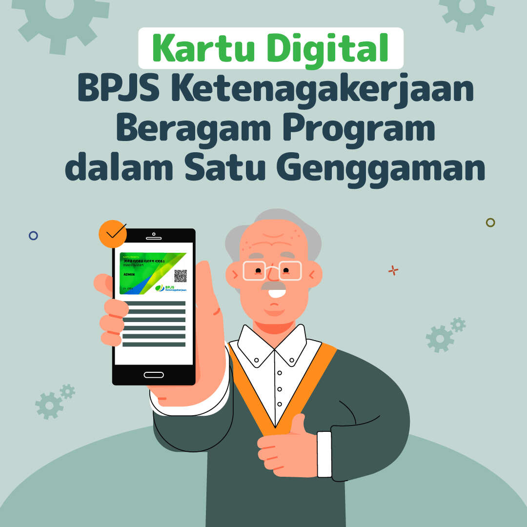 Kartu Digital BPJS Ketenagakerjaan, Beragam Program dalam Satu Genggaman