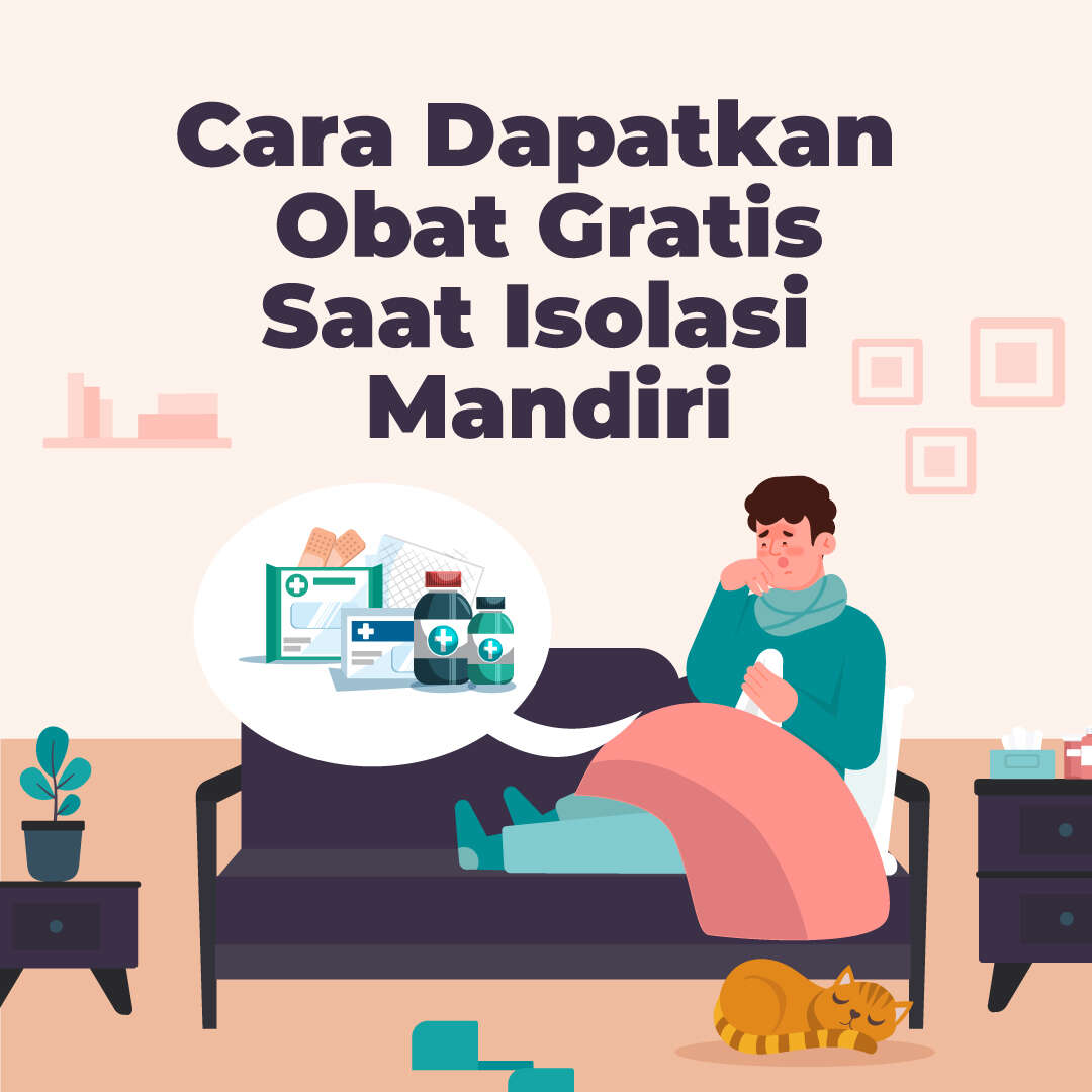 Cara Dapatkan Obat Gratis Saat Isolasi Mandiri