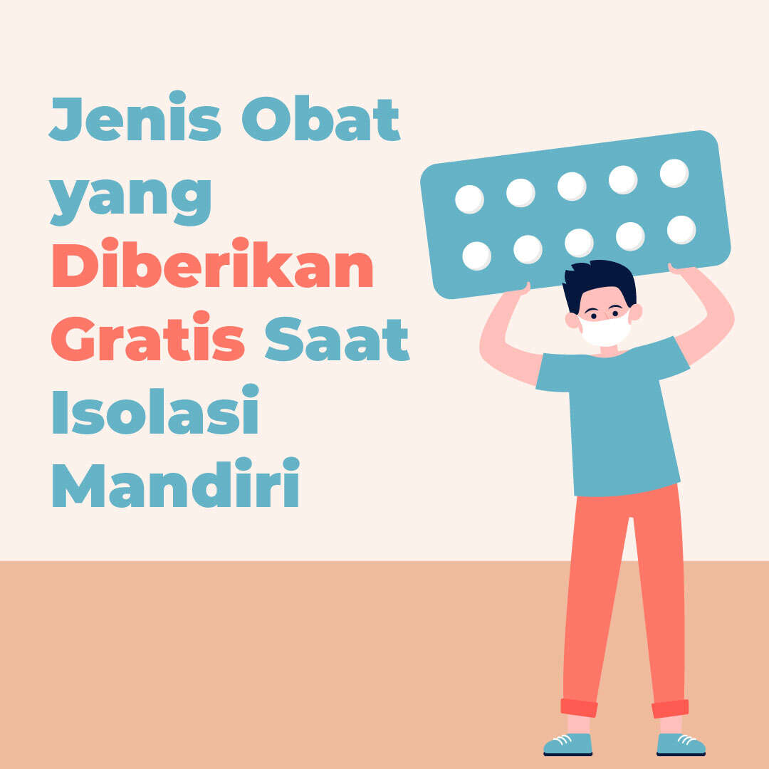 Jenis Obat yang Diberikan Gratis Saat Isolasi Mandiri