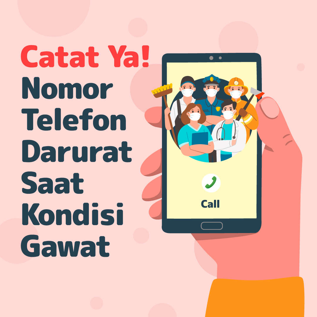 Catat Ya! Nomor Telefon Darurat Saat Kondisi Gawat