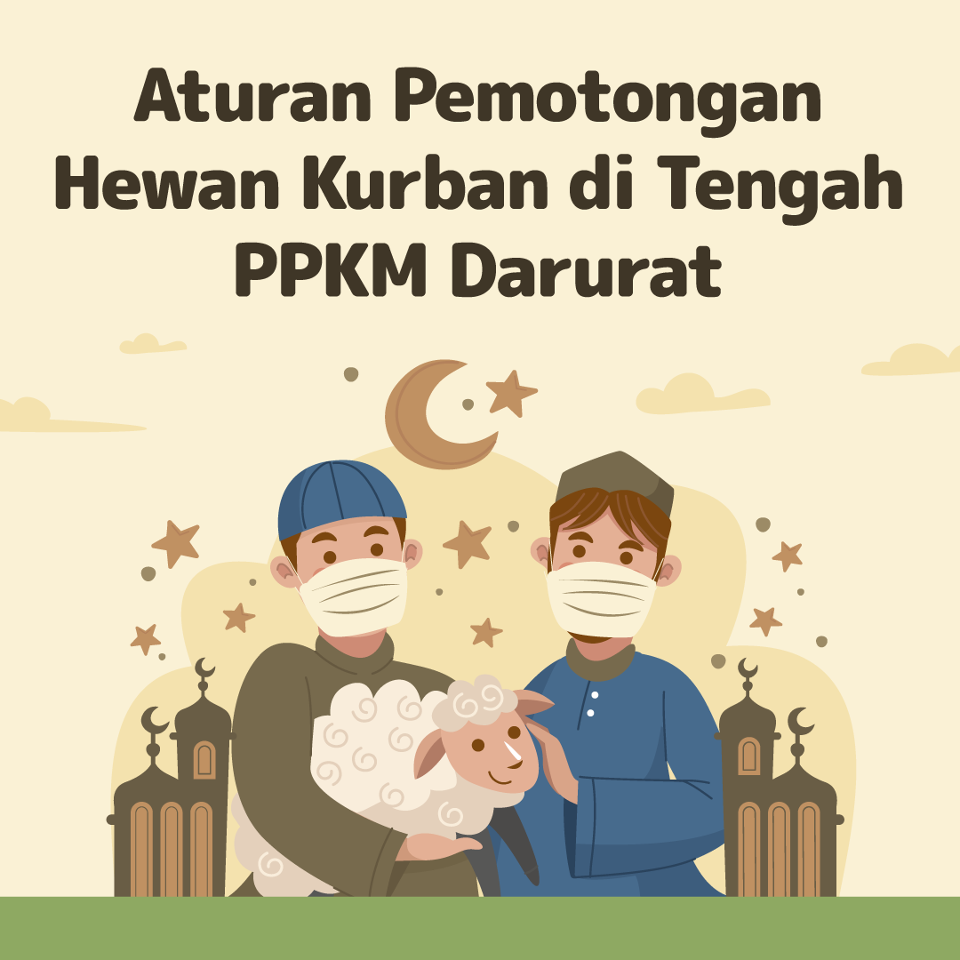 Aturan Pemotongan Hewan Kurban di Tengah PPKM Darurat