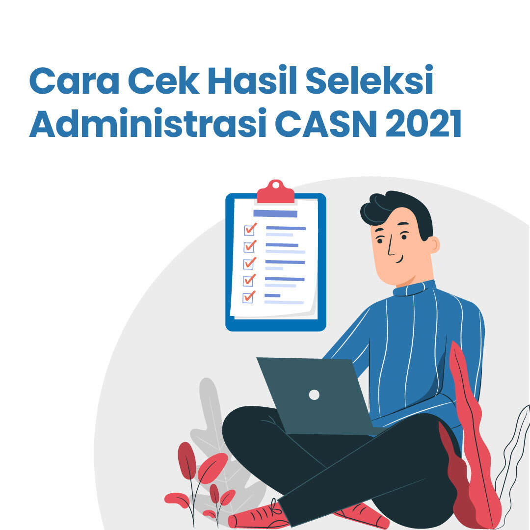Cara Cek Hasil Seleksi Administrasi CASN 2021