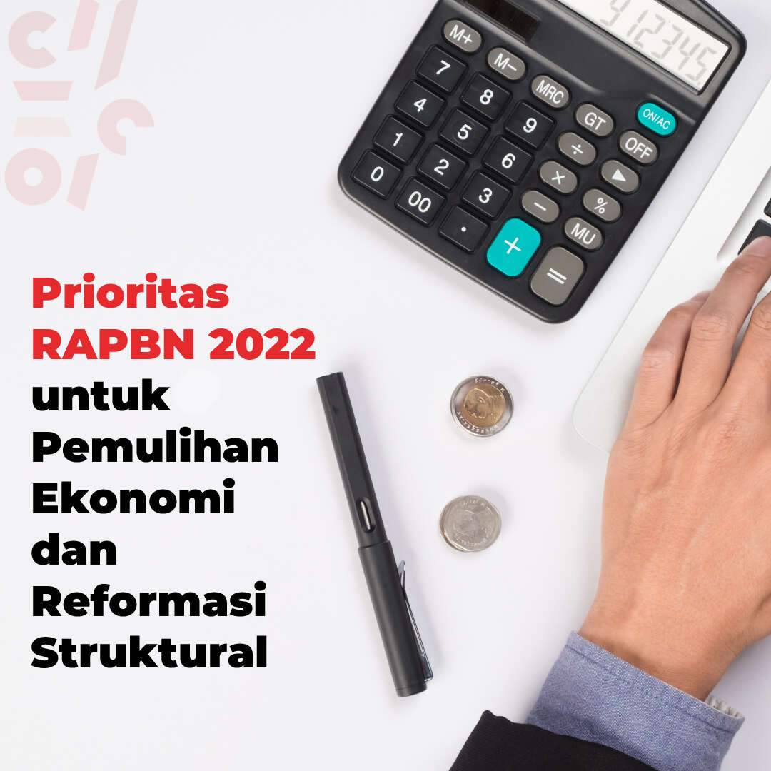 Prioritas RAPBN 2022 untuk Pemulihan Ekonomi dan Reformasi Struktural