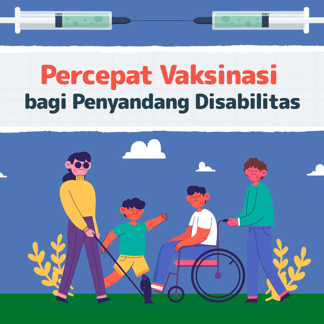Percepat Vaksinasi bagi Penyandang Disabilitas