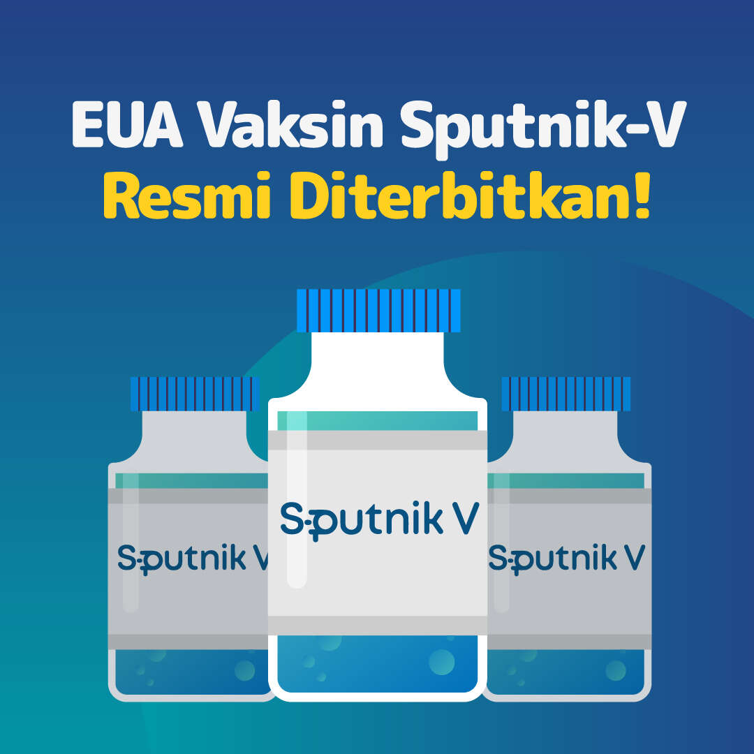 EUA Vaksin Sputnik-V Resmi Diterbitkan!