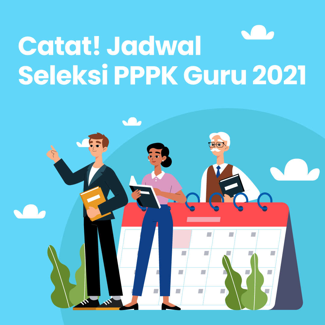 Catat! Jadwal Seleksi PPPK Guru 2021