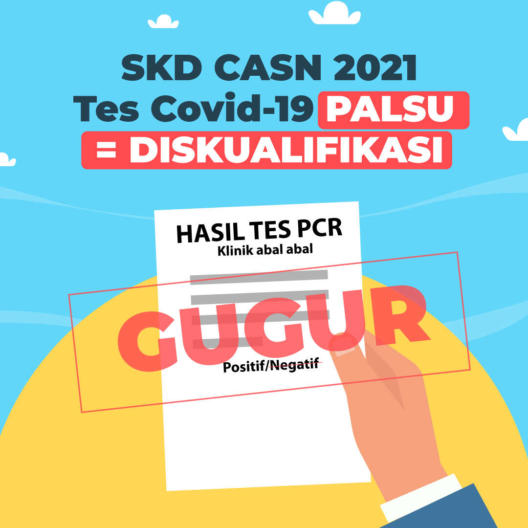 SKD CASN 2021, Tes Covid-19 PALSU = DISKUALIFIKASI