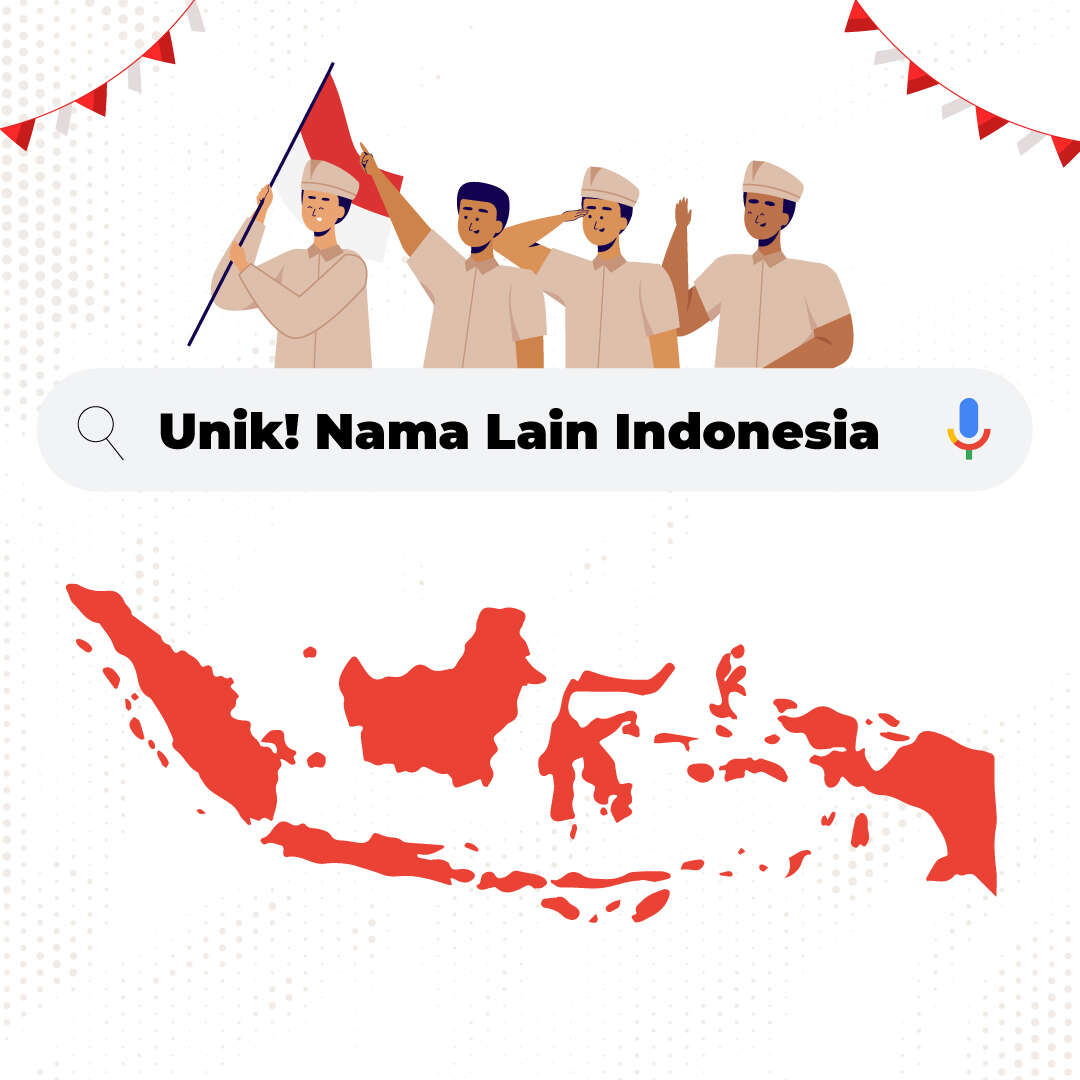 Unik! Nama Lain Indonesia
