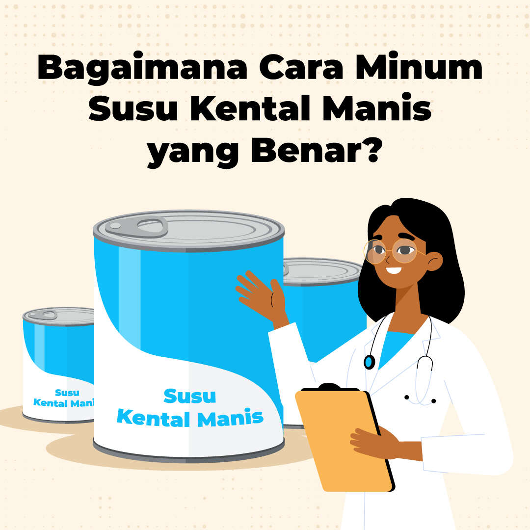 Bagaimana Cara Minum Susu Kental Manis yang Benar?