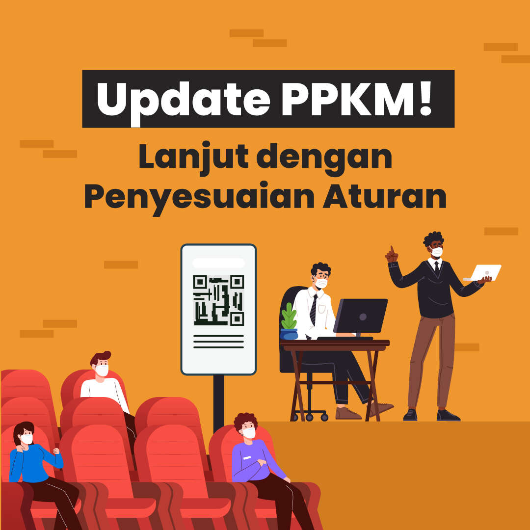 Update PPKM! Lanjut dengan Penyesuaian Aturan
