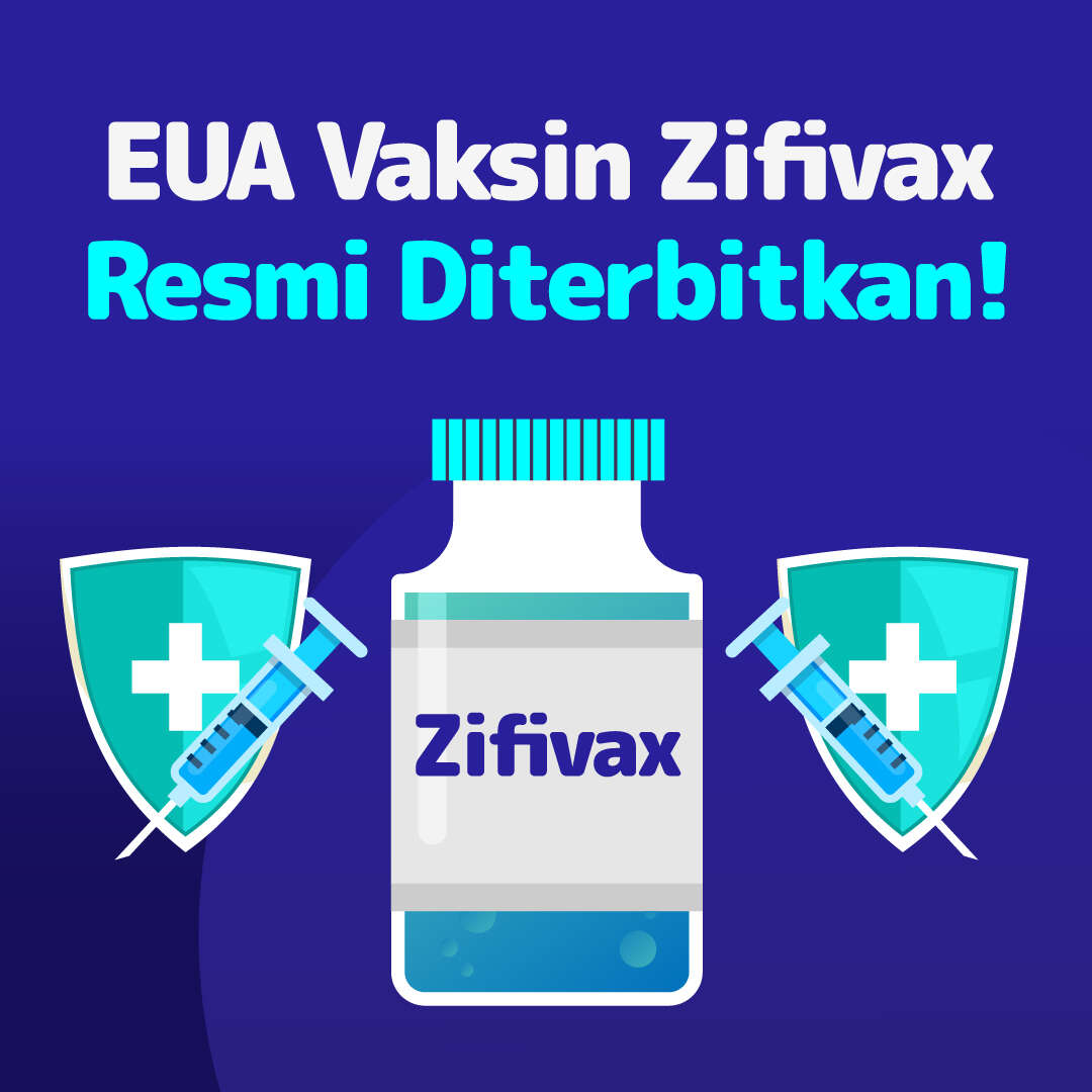 EUA Vaksin Zifivax Resmi Diterbitkan!