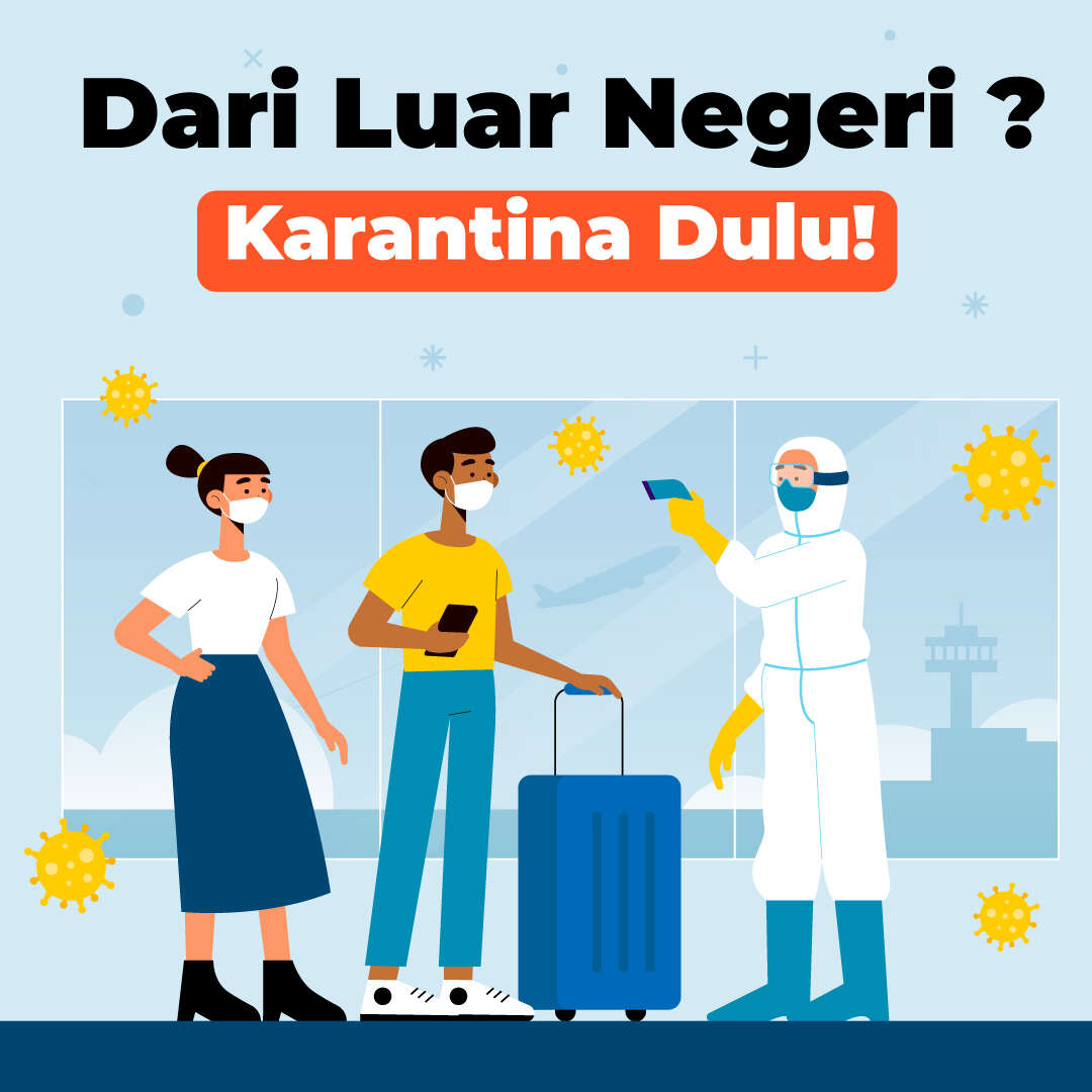 Dari Luar Negeri? Karantina Dulu!