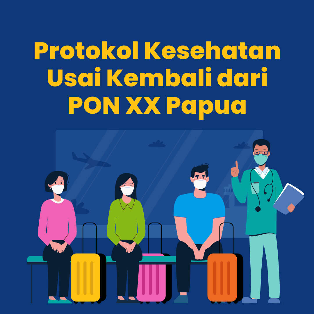 Protokol Kesehatan Usai Kembali dari PON XX Papua