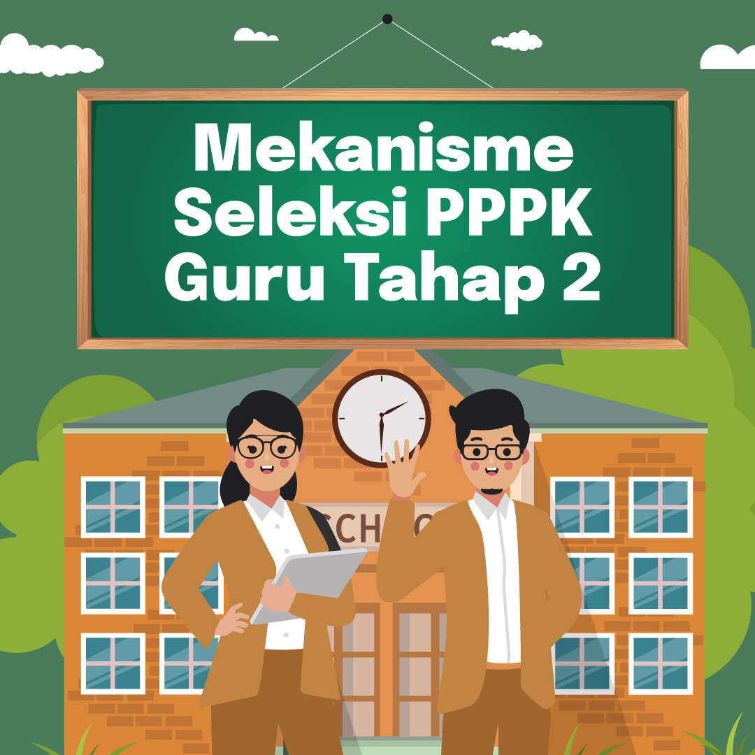 Mekanisme Seleksi PPPK Guru Tahap 2