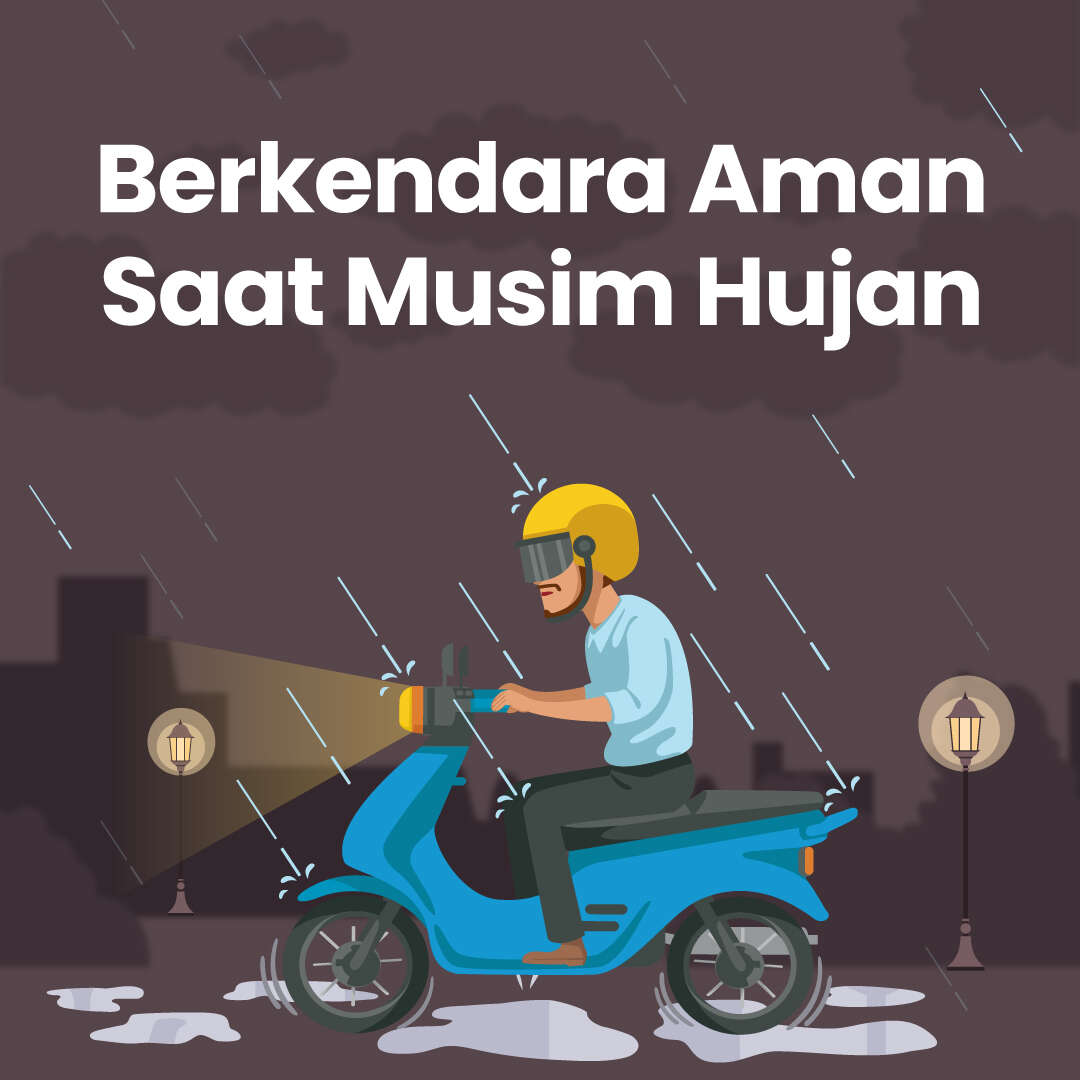 Berkendara Aman Saat Musim Hujan