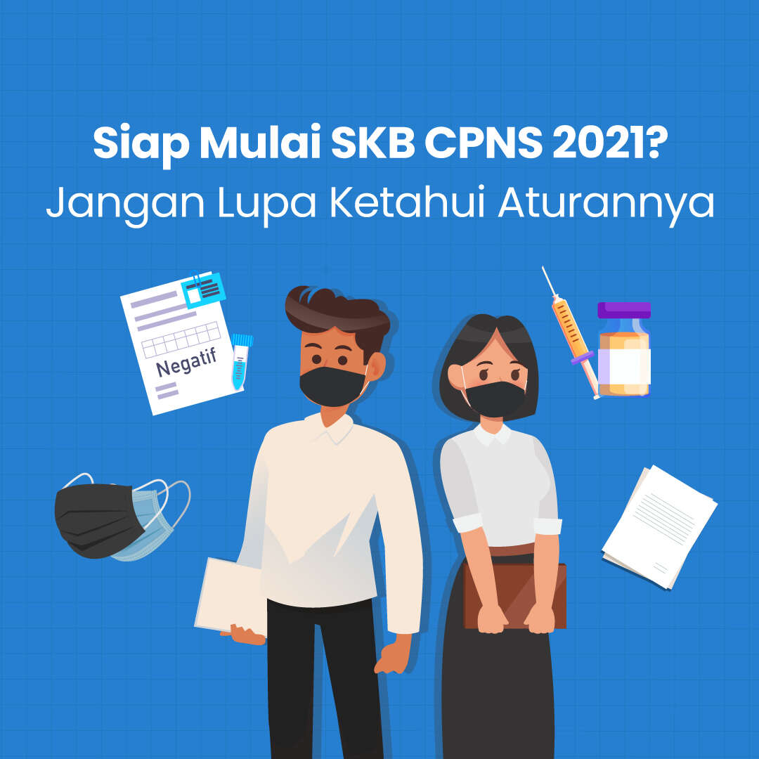 Siap Mulai SKB CPNS 2021? Jangan Lupa Ketahui Aturannya