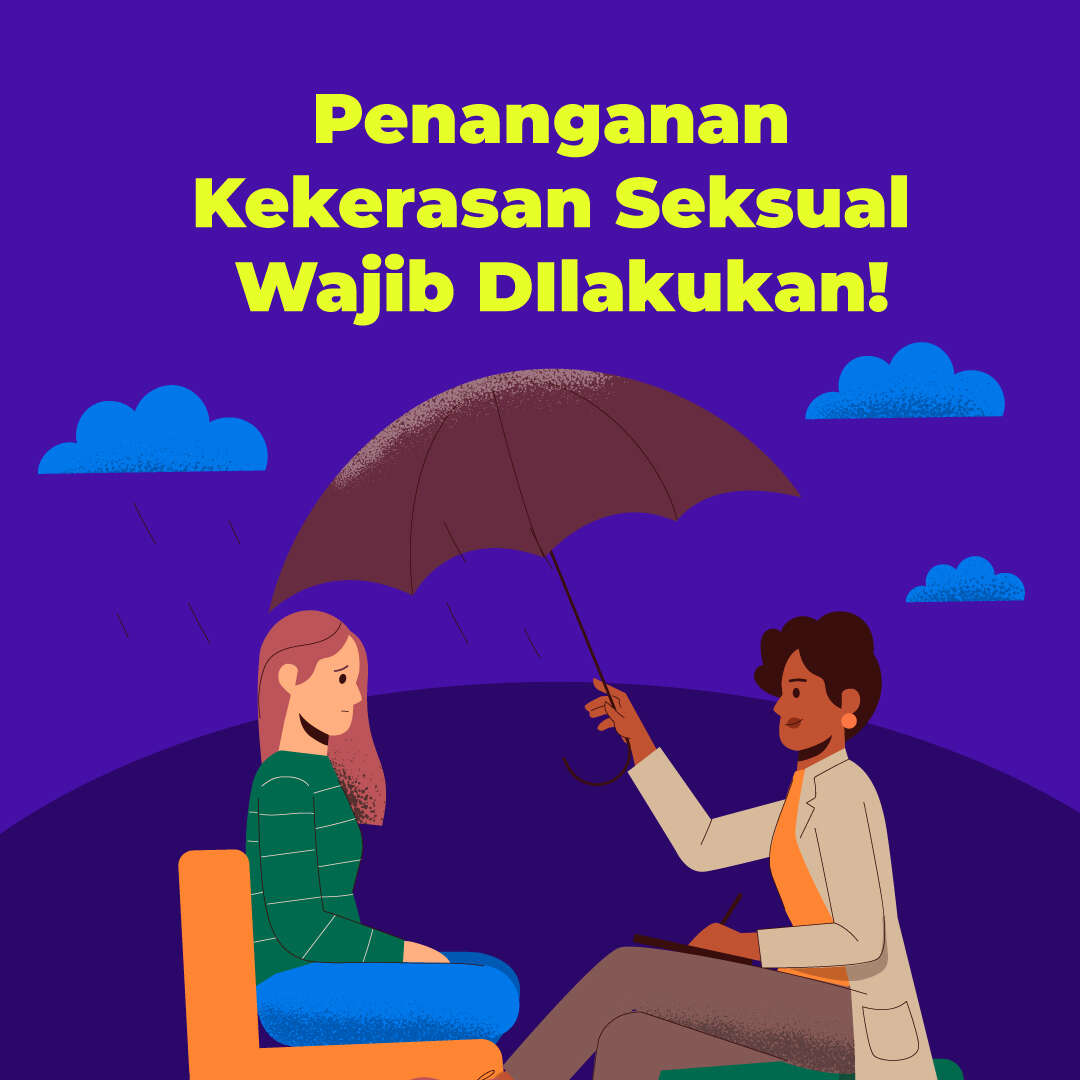 Penanganan Kekerasan Seksual Wajib Dilakukan!