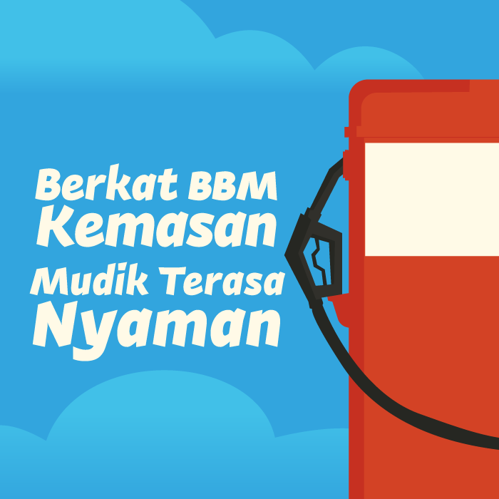 Berkat BBM Kemasan, Mudik Terasa Nyaman