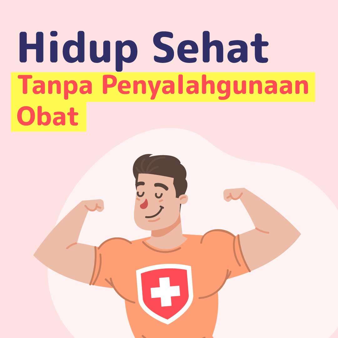 Hidup Sehat Tanpa Penyalahgunaan Obat