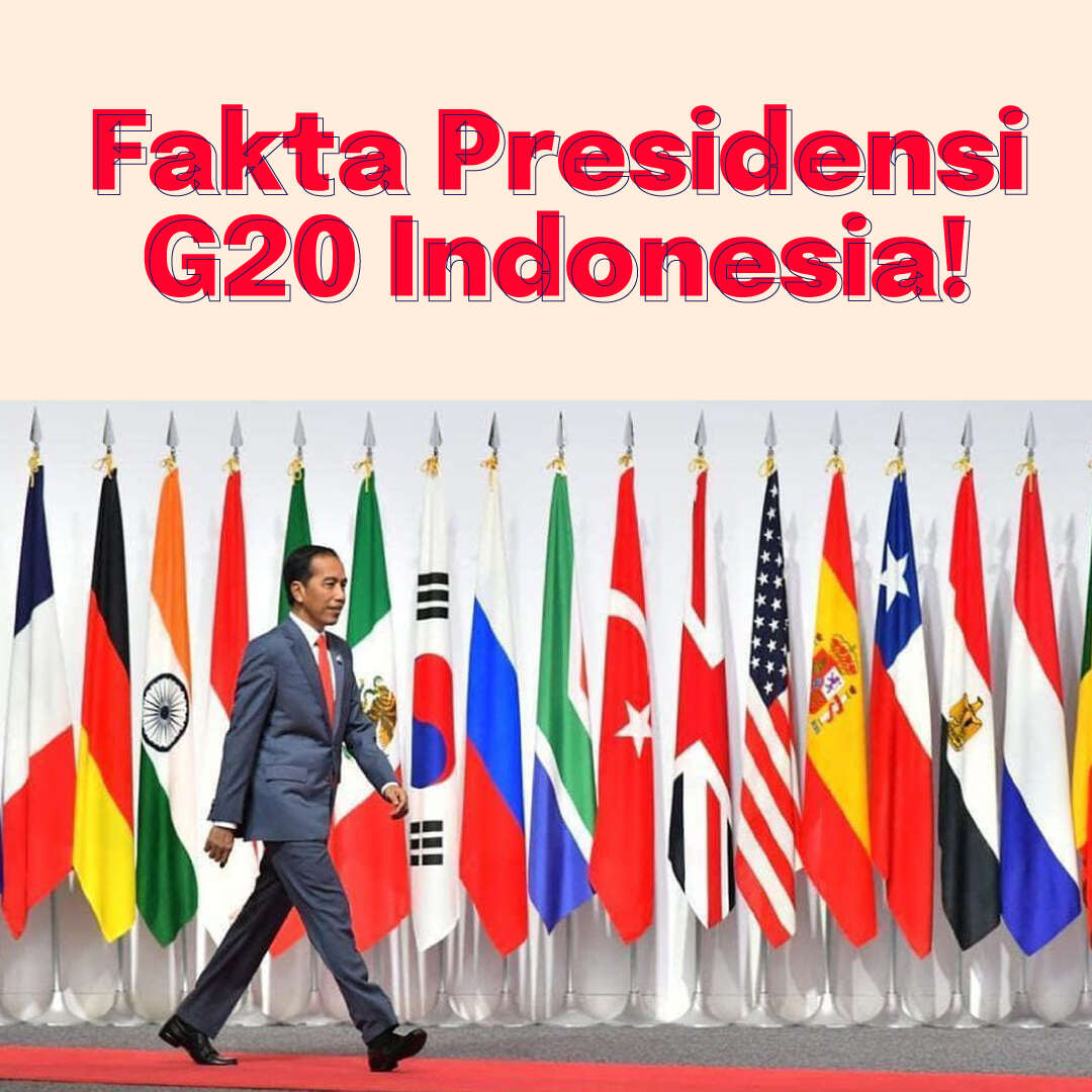 Fakta Presidensi G20 Indonesia!