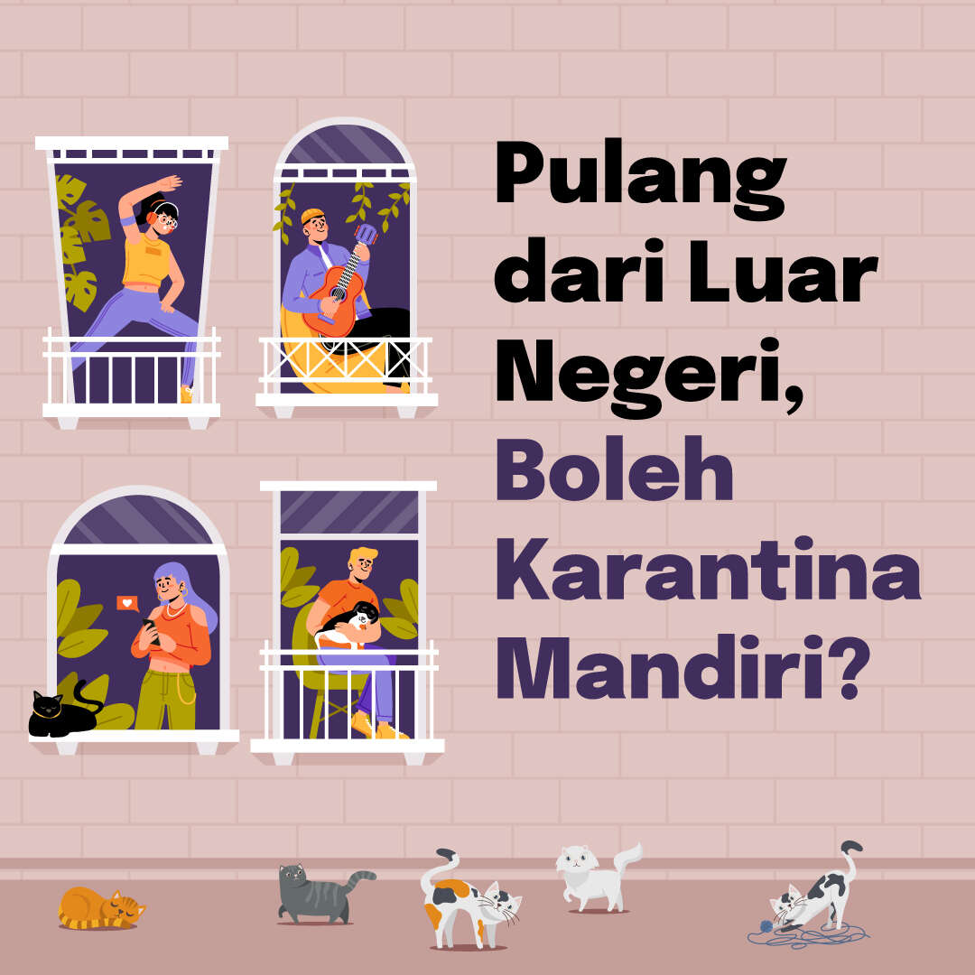 Pulang dari Luar Negeri, Boleh Karantina Mandiri?