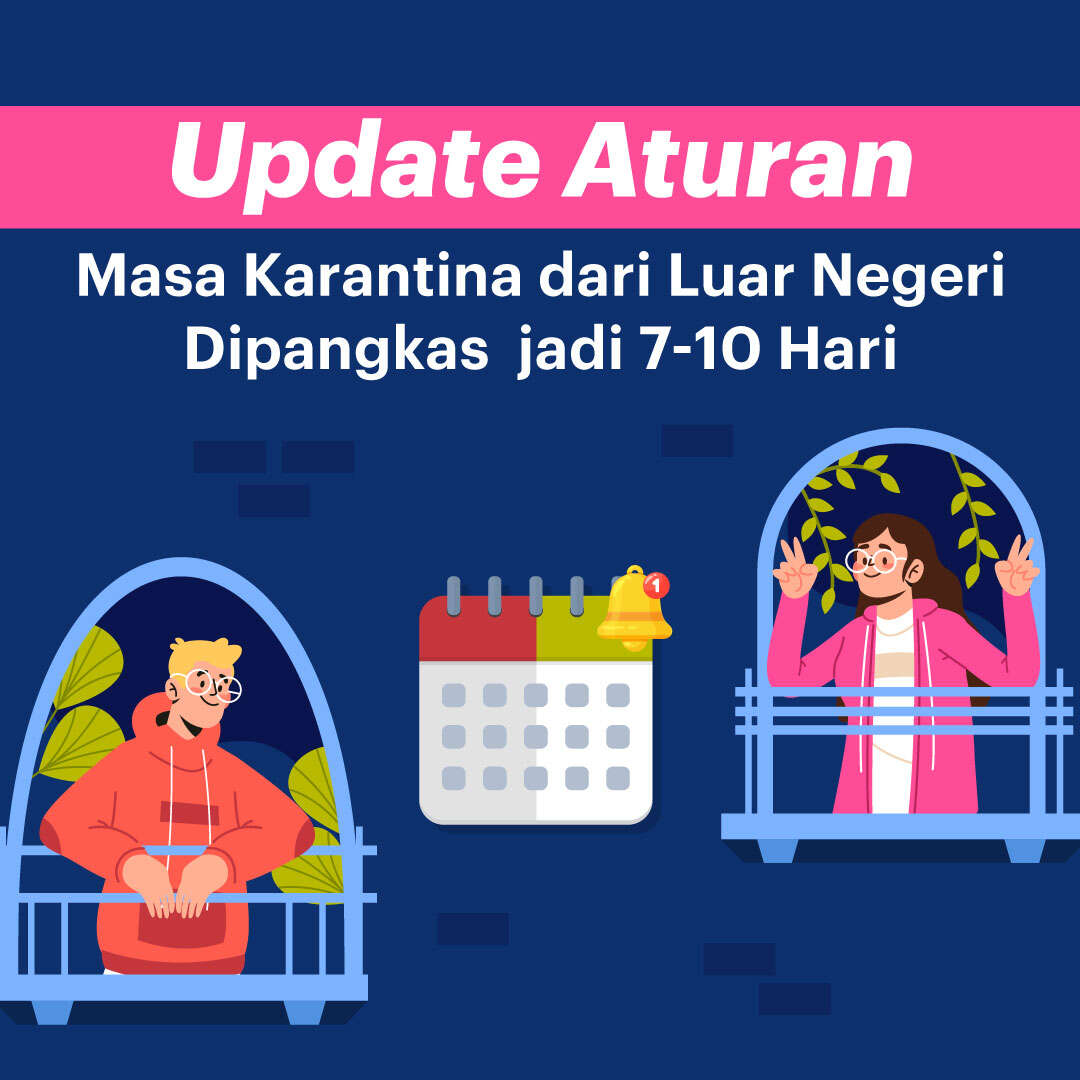 UPDATE : Masa Karantina dari Luar Negeri Dipangkas Jadi 7-10 Hari